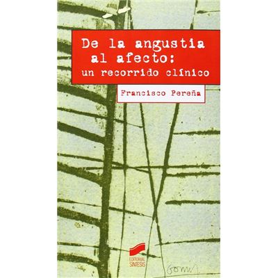 De La Angustia Al Afecto: Un Recorrido Clinico - [Livre en VO]