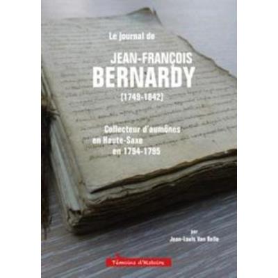 Le Journal De Jean-François Bernardy (1749-1842), Collecteur D’Aumônes En Haute-Saxe En 1794-1795