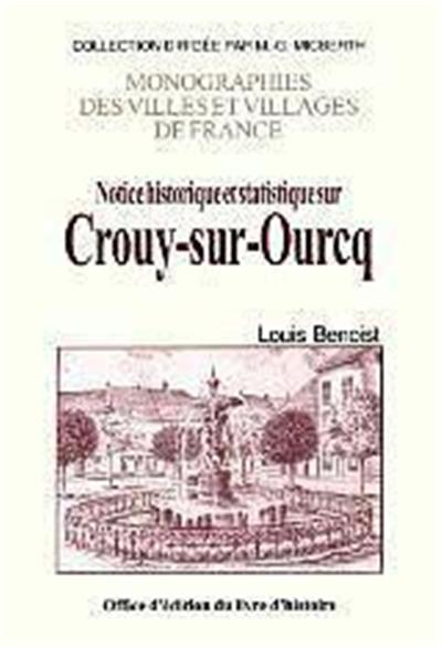 Notice historique et statistique sur Crouy-sur-Ourcq