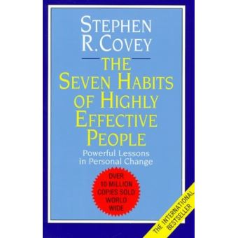 The 7 Habits Of Highly Effective People: Powerful Lessons In Personal ...