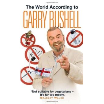 The World According to Garry Bushell - 1