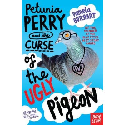 Petunia Perry and the Curse of the Ugly Pigeon Pamela Butchart