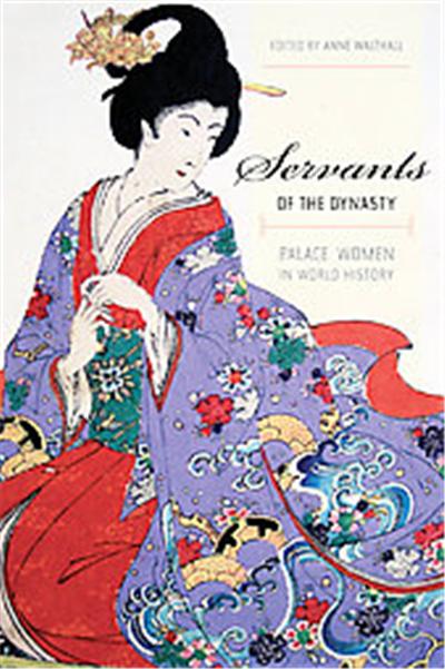 Servants of the Dynasty, California World History Library