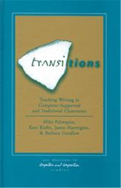 Transitions, New Directions in Computers and Composition Studies