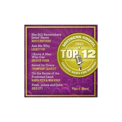 Singing News Fan Awards Top Ten Southern Gospel Songs of 2012