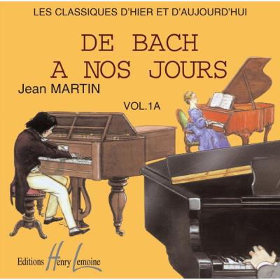 Partitions classique LEMOINE DE BACH A NOS JOURS VOL.1A - CD SEUL Piano