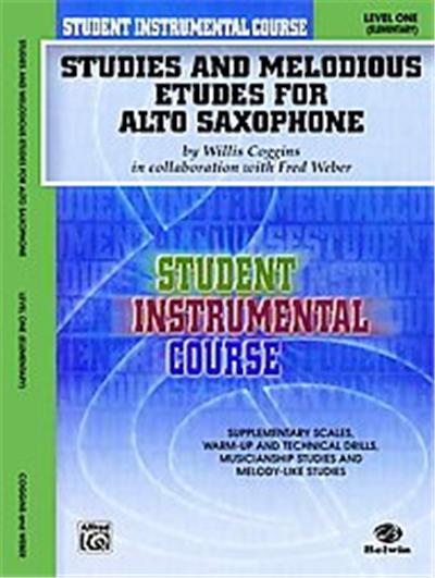 Student Instrumental Course, Studies and Melodious Etudes for Alto Saxophone, Level I, Student Instrumental Course