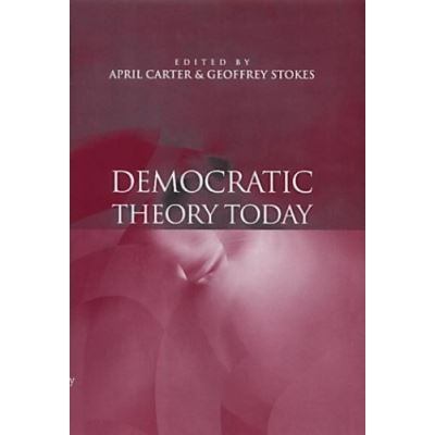 Democratic Theory Today: Challenges for the 21st Century