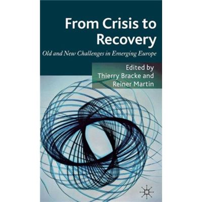 From Crisis To Recovery: Old And New Challenges In Emerging Europe (Hardcover)