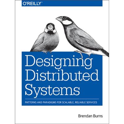 Designing Distributed Systems