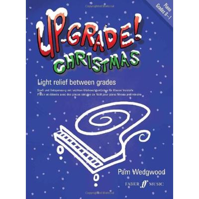 Up-grade Christmas! Grades 0-1 Piano