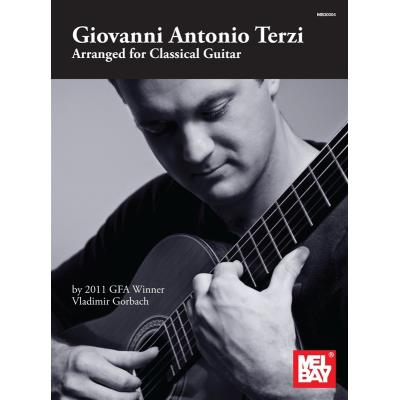 Partitions classique MEL BAY TERZI GIOVANNI ANTONIO ARRANGED FOR CLASSICAL GUITAR- CLASSICAL GUITAR Guitare
