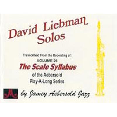 Partitions jazz&blues AEBERSOLD LIEBMAN DAVID - SCALE SYLLABUS SOLOS - INSTRUMENTS EN SIB Instrument en sib