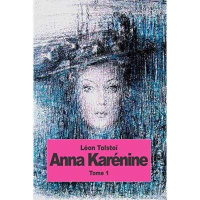 Anna Karénine: Tome 1