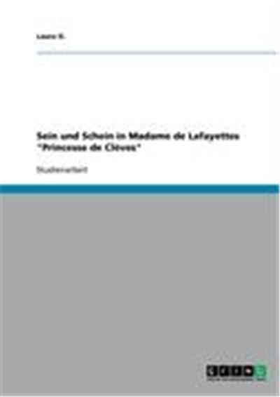 Sein und Schein in Madame de Lafayettes \