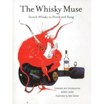 The Whisky Muse: Scotch Whisky in Poem and Song - [Version Originale]