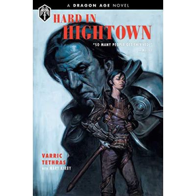 Hard in Hightown , A Dragon Age Novel - [Version Originale]