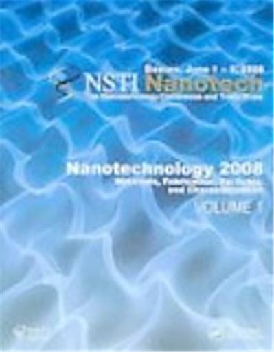 Nanotechnology 2008:Materials, Fabrication, Particles, and Characterization