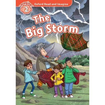 Oxford Read and Imagine: Level 2: The Big Storm - [Version Originale]