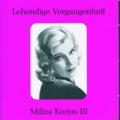 Lebendige Vergangenheit: Miliza Korjus Vol.3