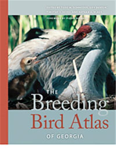 The Breeding Bird Atlas of Georgia, A   Wormsloe Foundation Nature Book