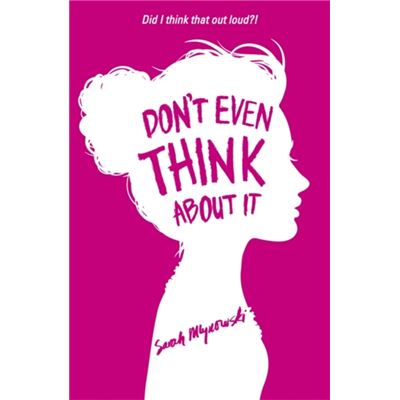 Don't Even Think About It: Book 1