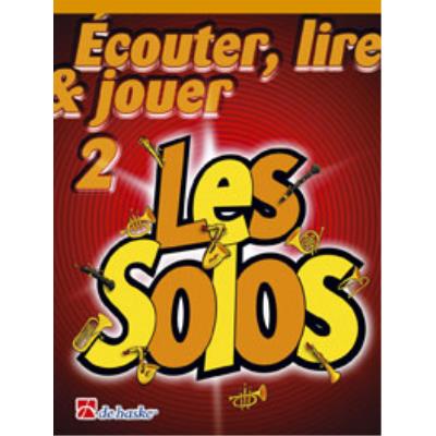 Partitions classique DEHASKE ECOUTER, LIRE ET JOUER VOL.2 - LES SOLOS - CLARINETTE Clarinette