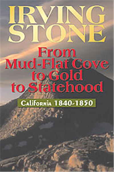 From Mud-Flat Cove to Gold to Statehood