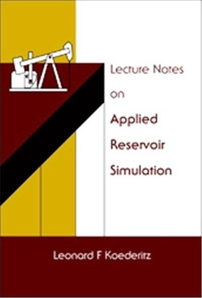 Lecture Notes On Applied Reservoir Simulation