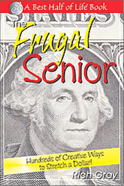 The Frugal Senior, A   Best Half of Life Book