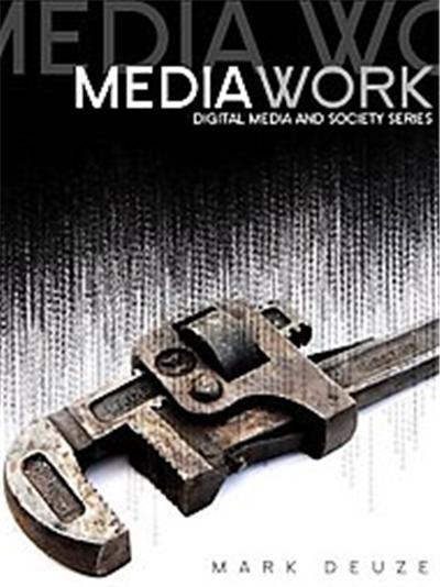 Media Work, Digital Media and Society Series