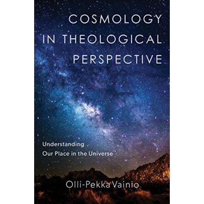 Cosmology in Theological Perspective - [Version Originale]