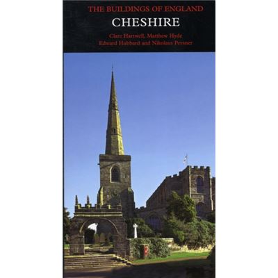 Cheshire: The Buildings Of England (Pevsner Architectural Guides: Buildings Of England) (Hardcover)