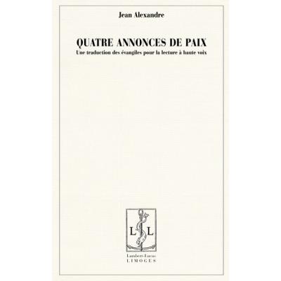 Quatre Annonces De Paix , Une Traduction Des Évangiles Pour La Lecture À Haute Voix