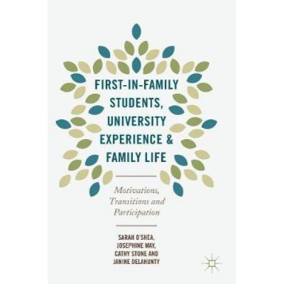 First-in-Family Students, University Experience and Family Life - [Version Originale]