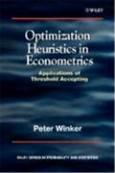 Optimization Heuristics in Econometrics: Applications of Threshold Accepting
