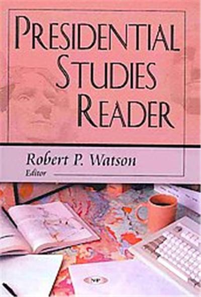 Presidential Studies Reader