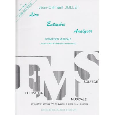 Méthodes et pédagogie BILLAUDOT JOLLET JEAN-CLEMENT - LIRE ENTENDRE ANALYSER VOL.2 (ELEVE) Formation musicale - solfège