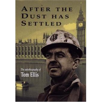 After the Dust Has Settled: The Autobiography of Tom Ellis - 1