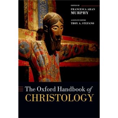 The Oxford Handbook Of Christology (Oxford Handbooks In Religion And Theology) (Hardcover)