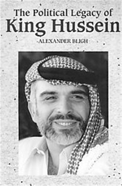 The Political Legacy of King Hussein