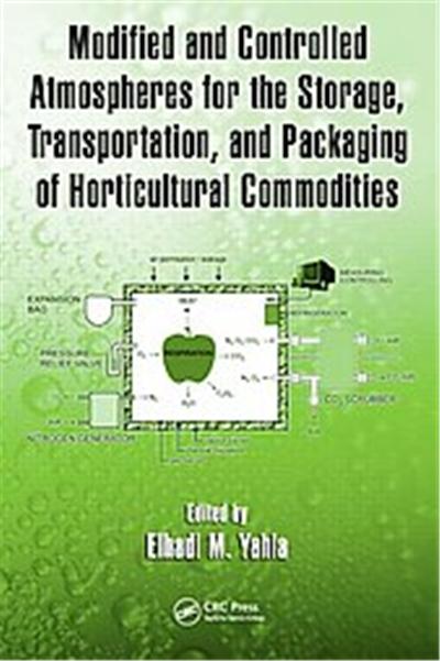 Modified and Controlled Atmospheres for the Storage, Transportation, and Packaging of Horticultural Commodities