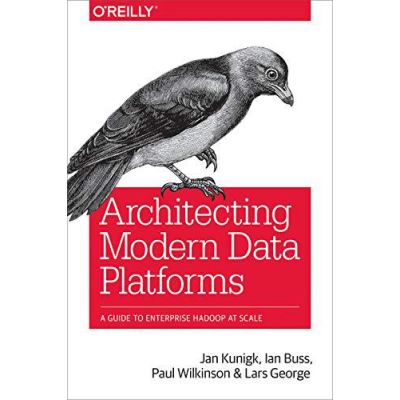 Architecting Modern Data Platforms - [Version Originale]