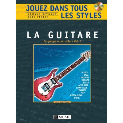 Méthodes et pédagogie LEMOINE REYNAUD A. / PERRIN Y. - JOUEZ DANS TOUS LES STYLES VOL.1 + CD - GUITARE Guitare acoustique