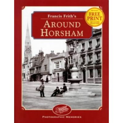 Francis Frith's around Horsham, Photographic Memories