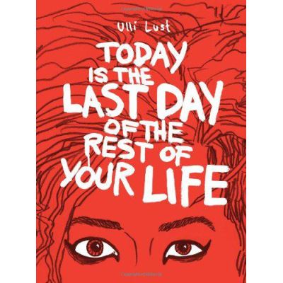Today Last Day of the Rest Your Life