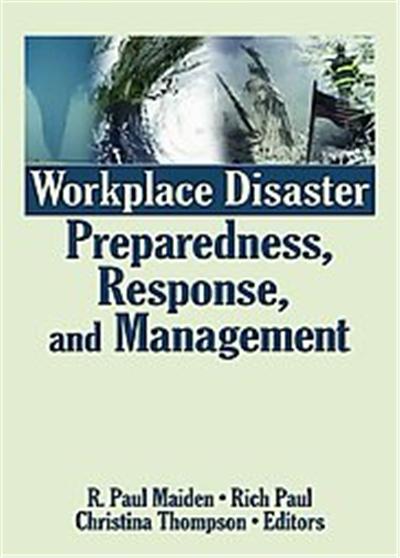 Workplace Disaster Preparedness, Response, and Management