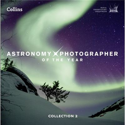 Astronomy Photographer Of The Year: Collection 2 (Hardcover)