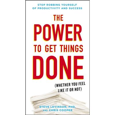The Power To Get Things Done: (Whether You Feel Like It Or Not) (Paperback)