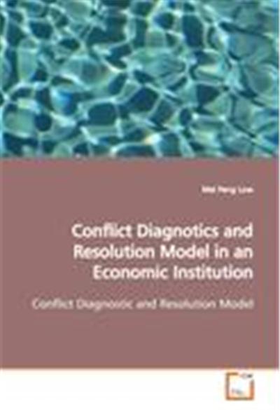 Conflict Diagnotics and Resolution Model in an Economic Institution